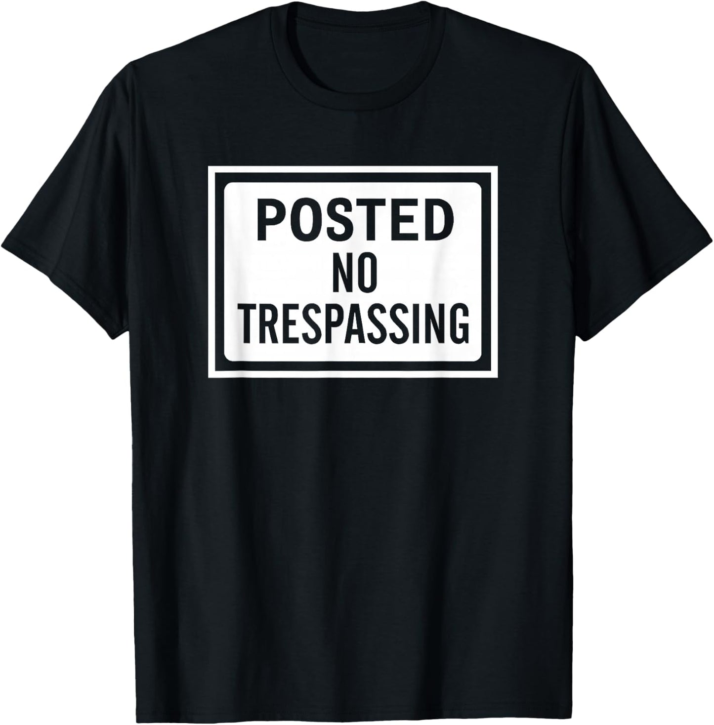 Posted No Trespassing Sign logo T-Shirt - T-Shirt | Black
