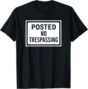 Posted No Trespassing Sign logo T-Shirt - T-Shirt | Black