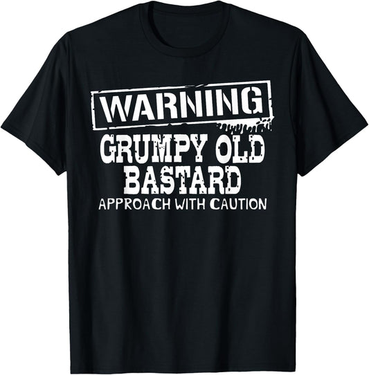 Warning Grumpy Old Bastard Approach With Caution Funny T-Shirt - T-Shirt | Black