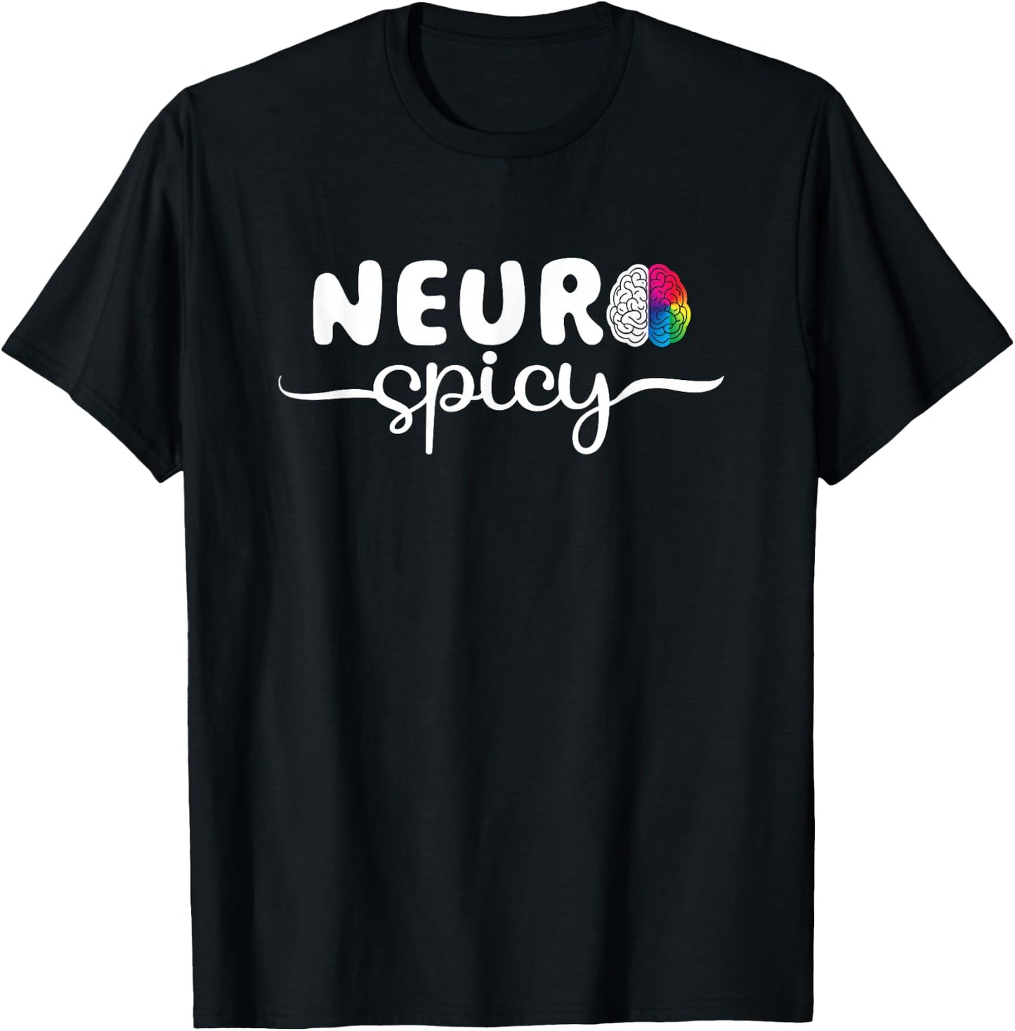Neurodiversity - Neurospicy Neuro Spicy Shirt - Neurospicy T-Shirt - T-Shirt | Black