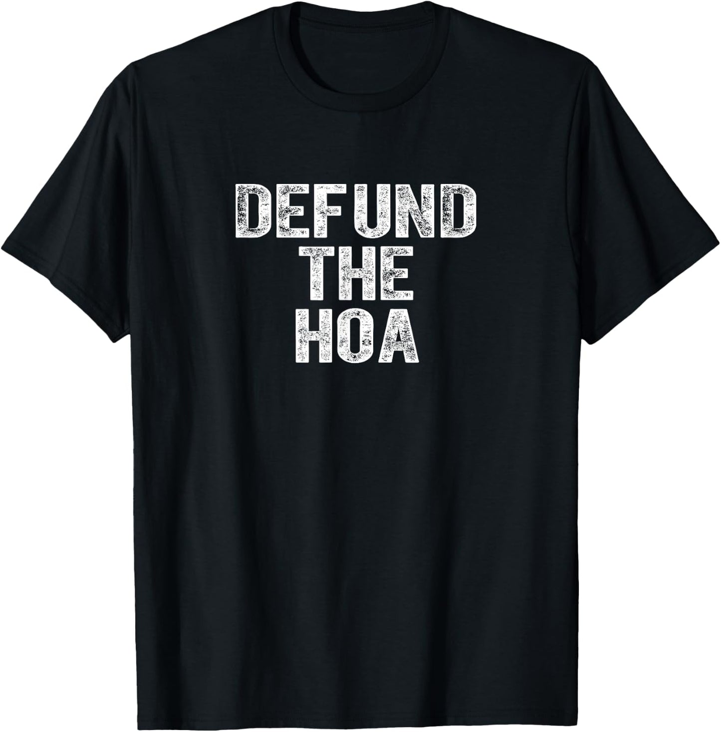 you can be awesome DEFUND THE HOA Homeowners Association Social Justice Design , Small, Black T-Shirt - T-Shirt | Black