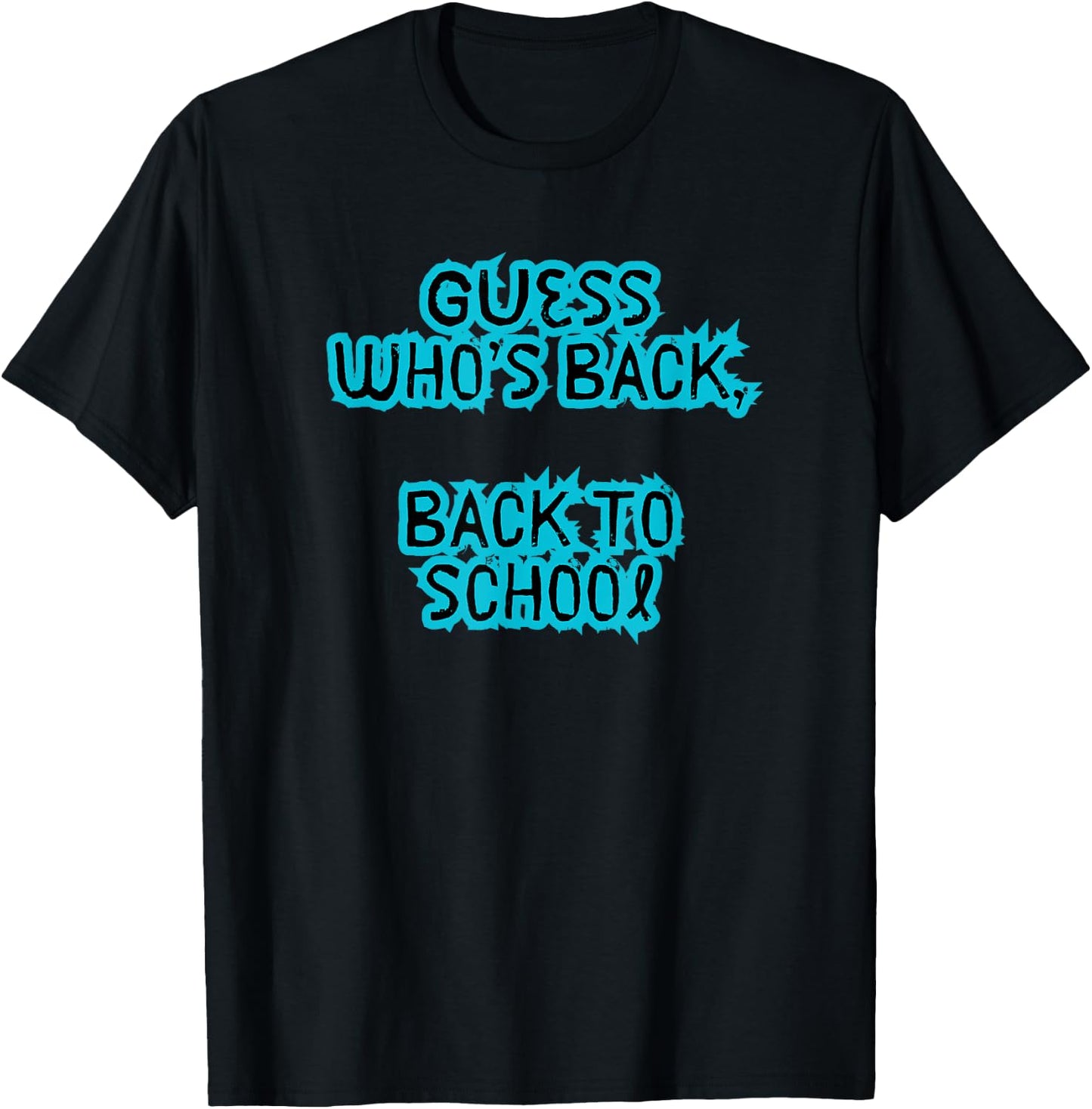 Guess Who's Back, Back To School T-Shirt - T-Shirt | Black