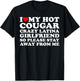 I Love My Hot Cougar Crazy Latina Girlfriend So Please Stay T-Shirt - T-Shirt | Black