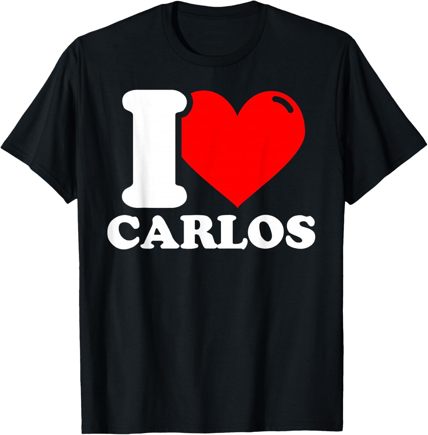 I Love Carlos T-Shirt - T-Shirt | Black