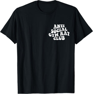 Anti Social Gym Rat Club Funny Gym Fitness Bodybuilding T-Shirt - T-Shirt | Black