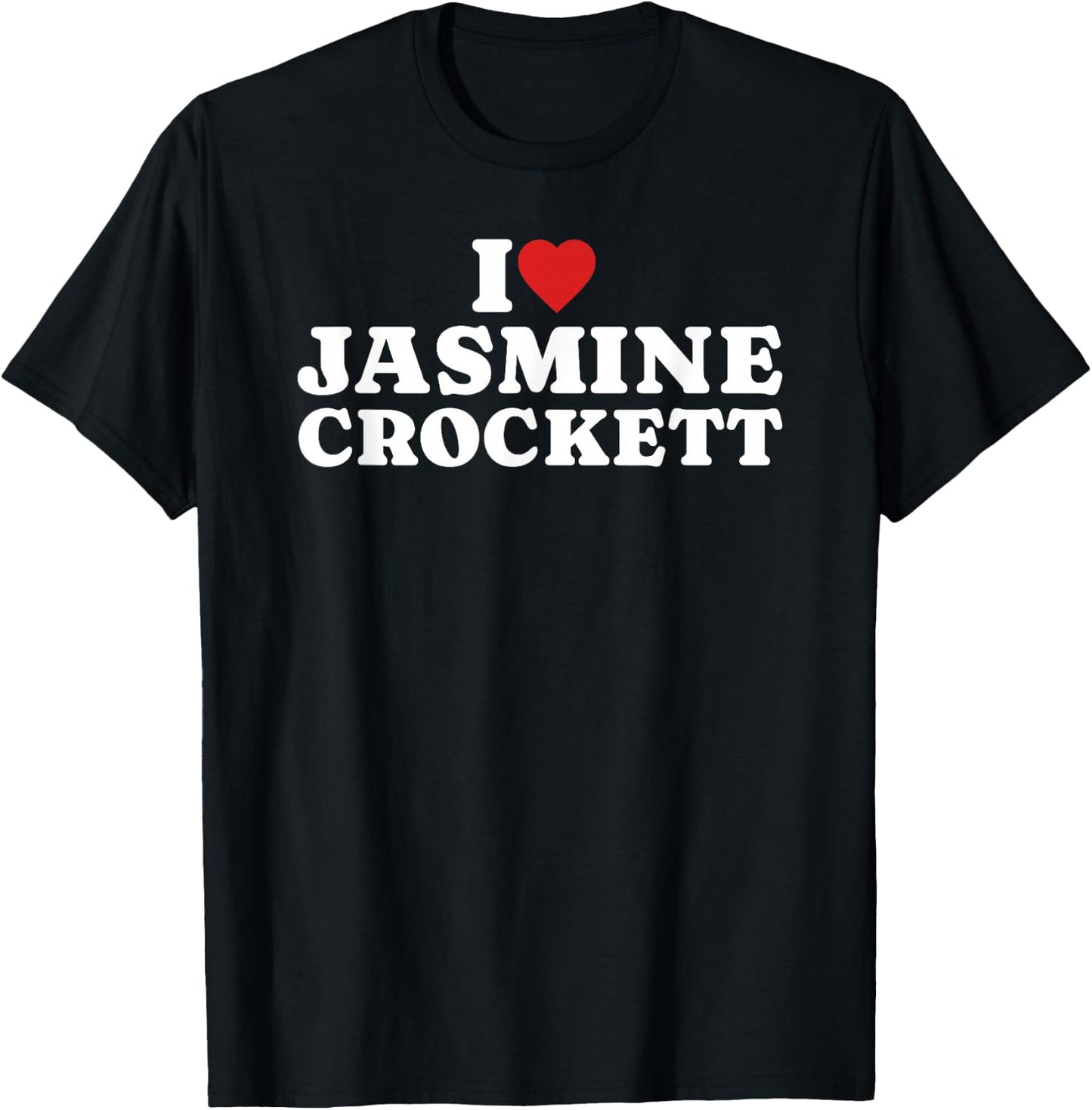 Jasmine Crockett Fan Club, I Heart Jasmine Crockett Clapback T-Shirt - T-Shirt | Black