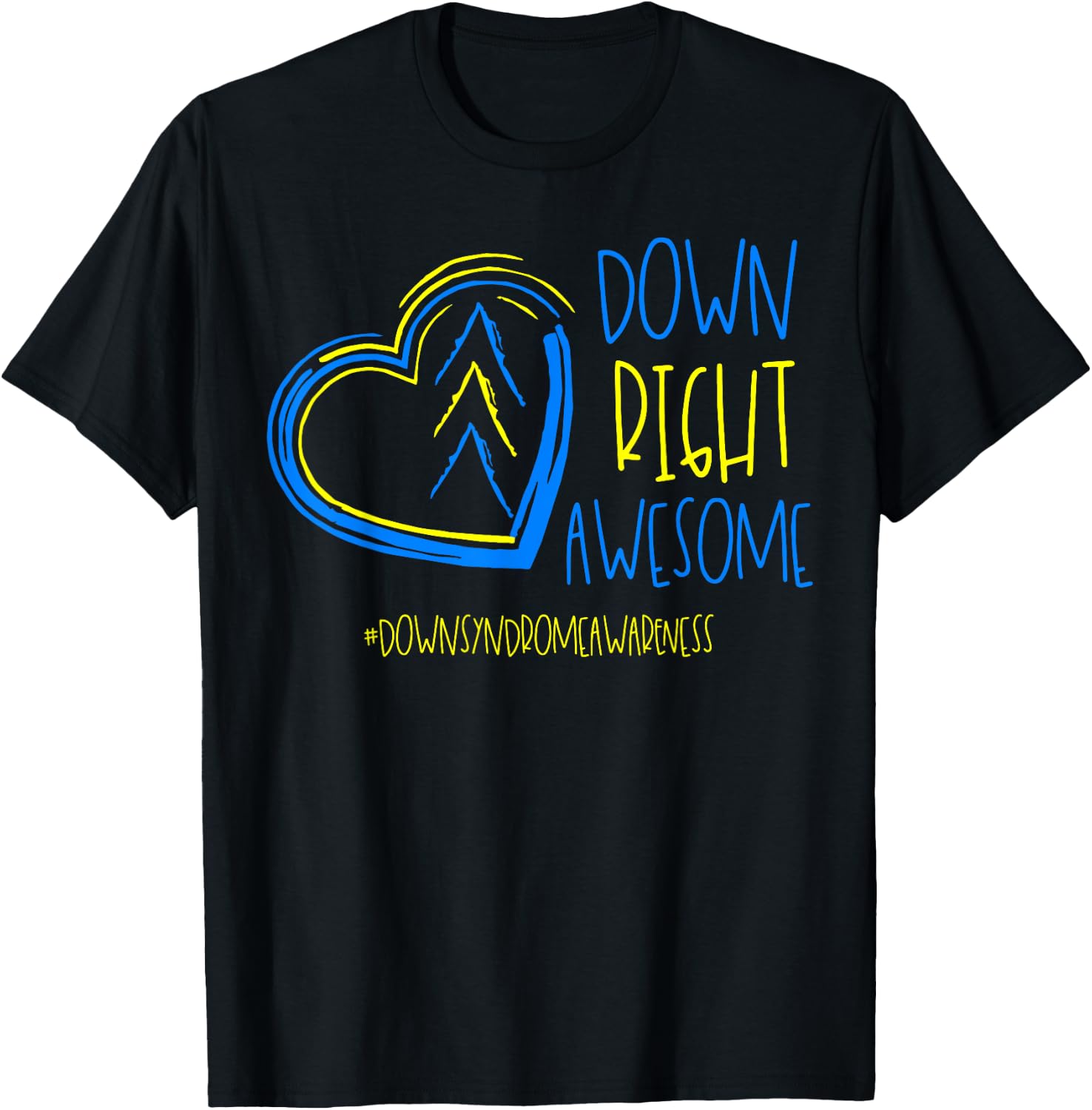 National Down Syndrome Awareness Month Down Right Awesome T-Shirt - T-Shirt | Black