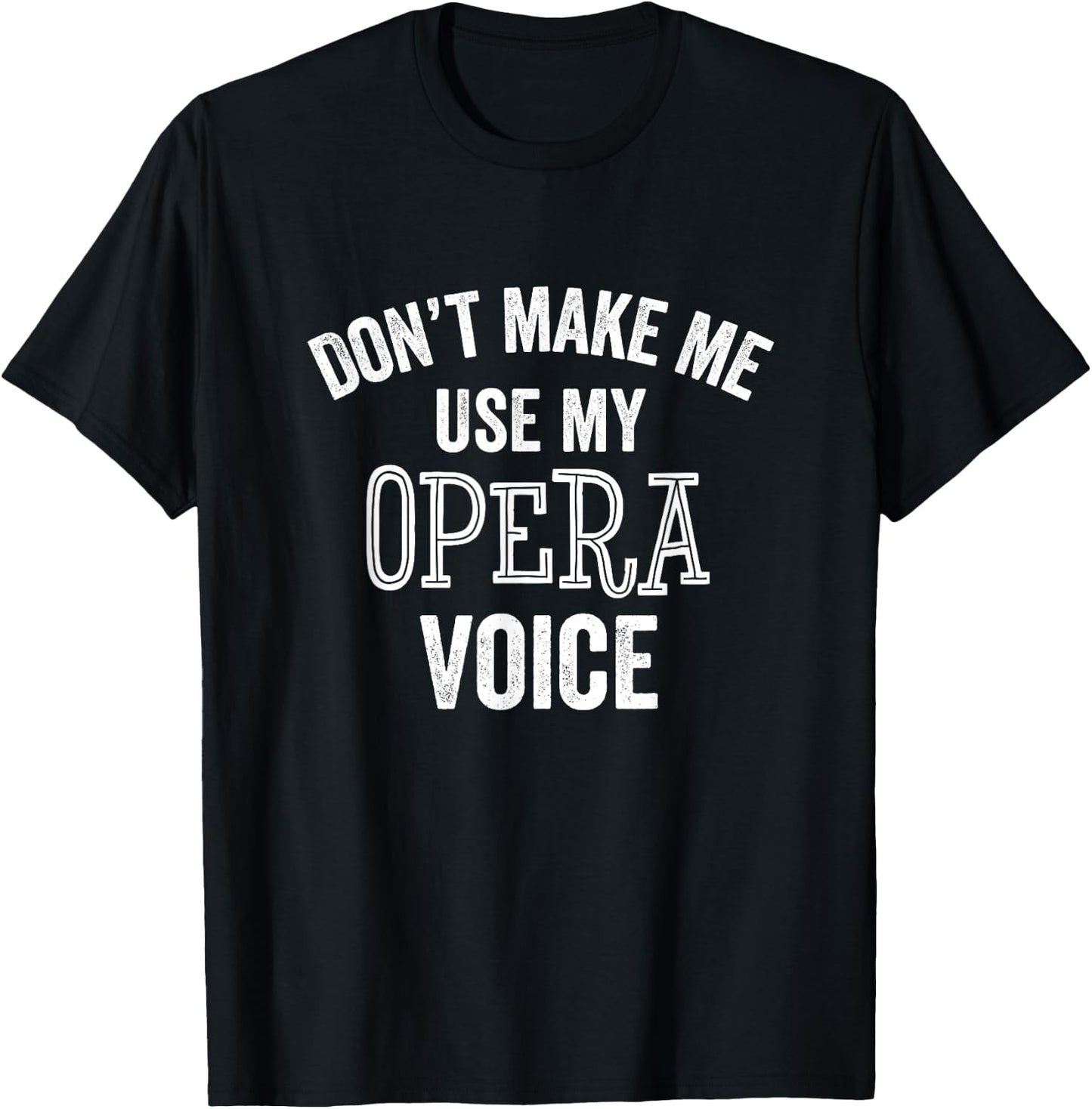 Opera Voice Funny Singer Teacher Chorus Vocal Coach Gift Men Women Girls Kids T-Shirt - T-Shirt | Black