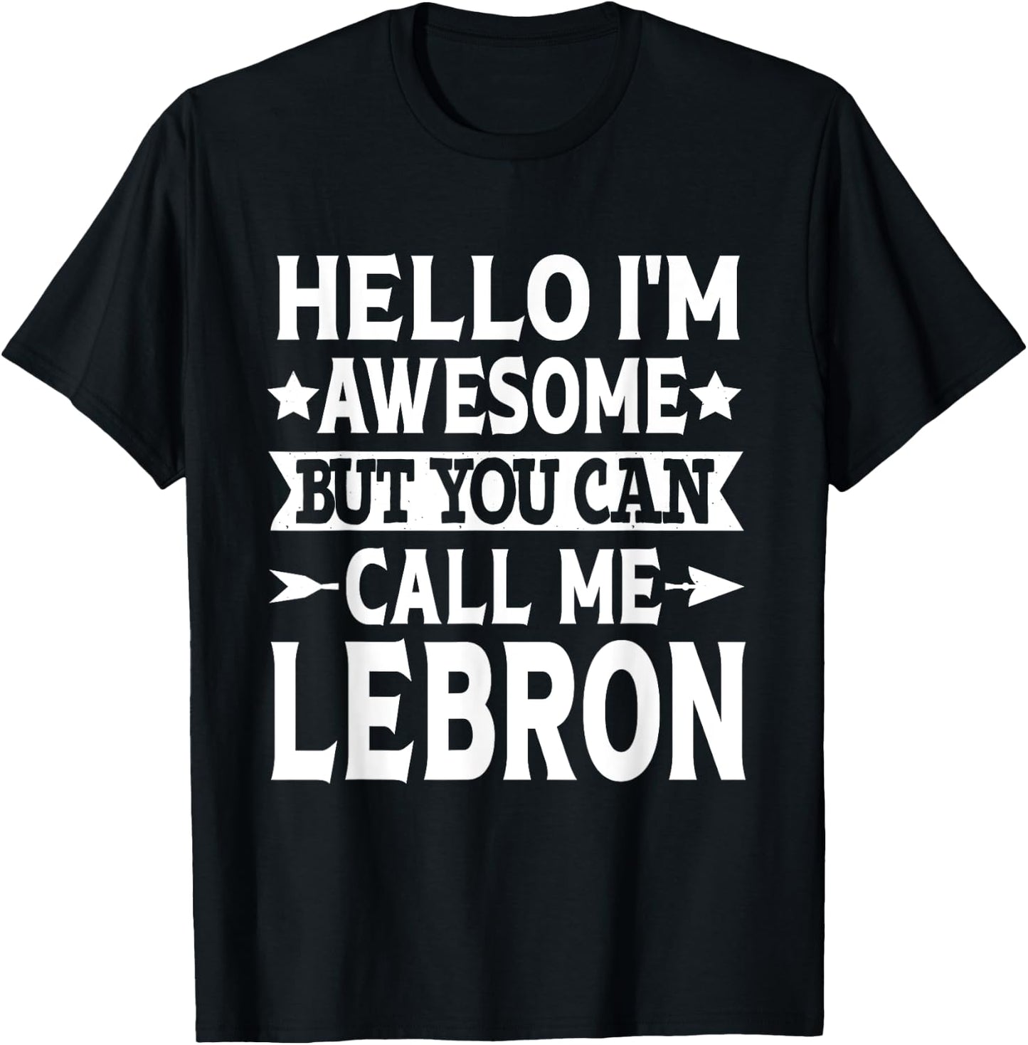 Lebron Surname Call Me Lebron Family Team Last Name Lebron T-Shirt - T-Shirt | Black