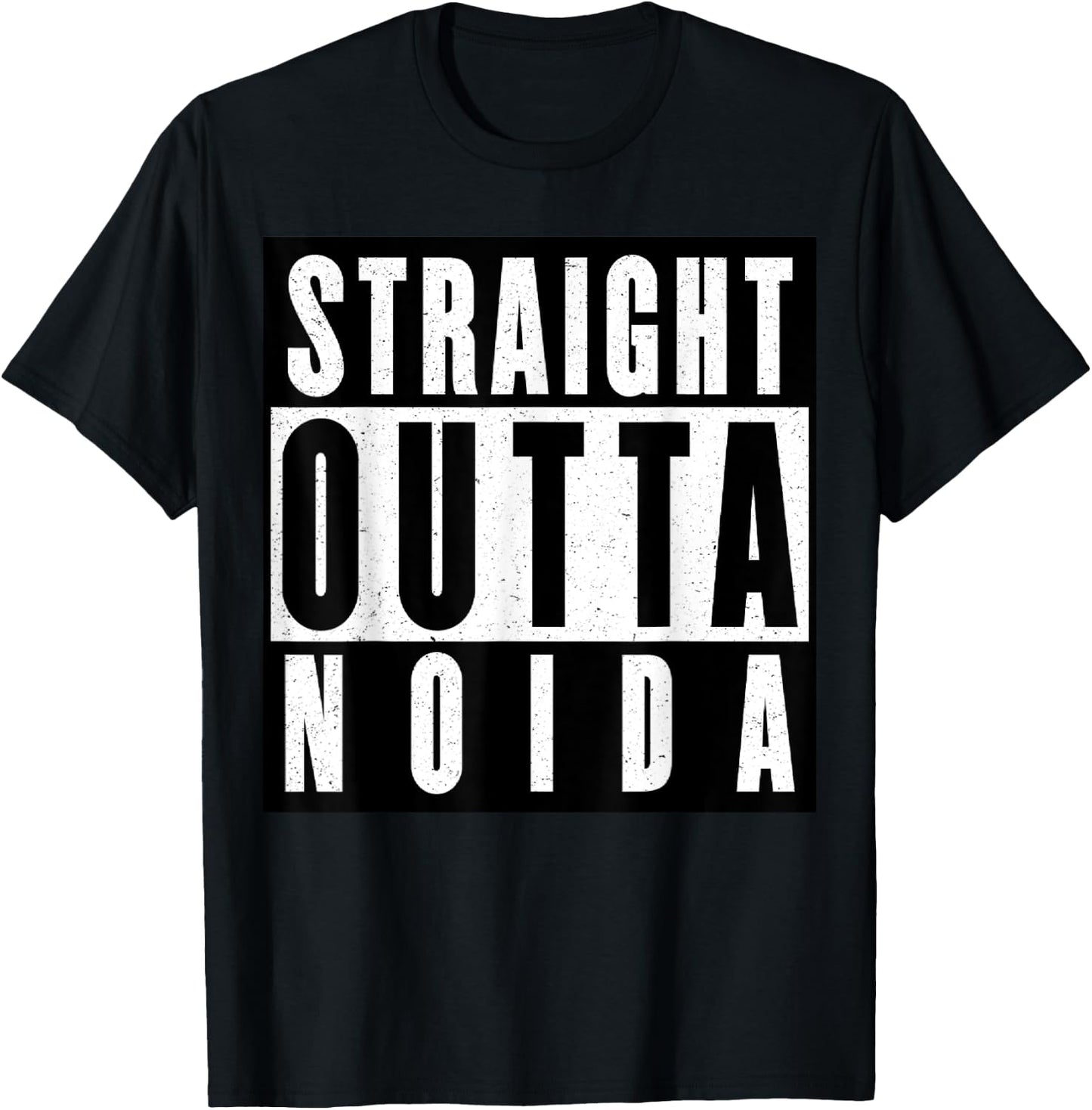 Straight Outta Noida India T-Shirt - T-Shirt | Black