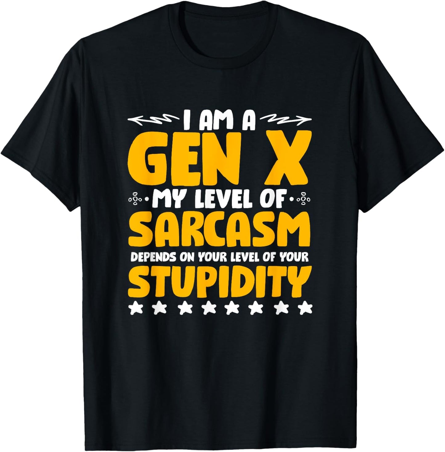Humor Generation X Funny Gen X Level Of Sarcasm T-Shirt - T-Shirt | Black