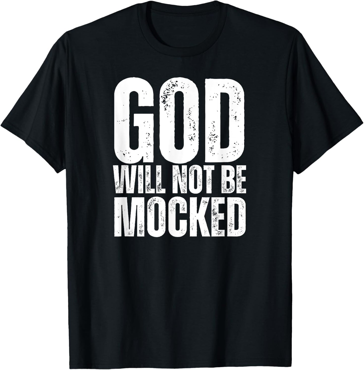 God Will Not Be Mocked Christian Bible Patriotic USA Paris Women Men T-Shirt - T-Shirt | Black