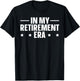 In My Retirement Era T-Shirt - T-Shirt | Black