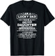 Am a lucky dad I have a stubborn daughter Funny Quote T-Shirt - T-Shirt | Black