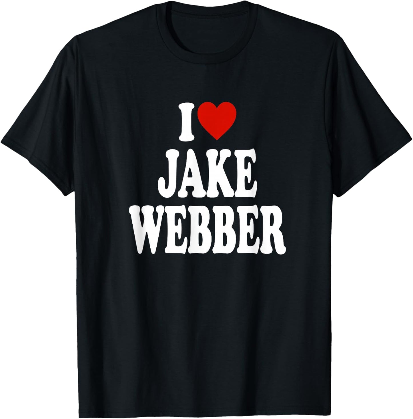 I Love Jake Webber - Funny T-Shirt - T-Shirt | Black