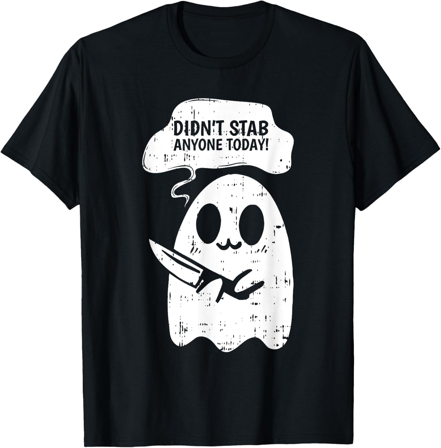 Didn't Stab Anyone Today Halloween Funny Ghost Spirit T-Shirt - T-Shirt | Black