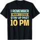Remember When I Could Stay Up Past 10 PM - Sleepy Humor T-Shirt - T-Shirt | Black