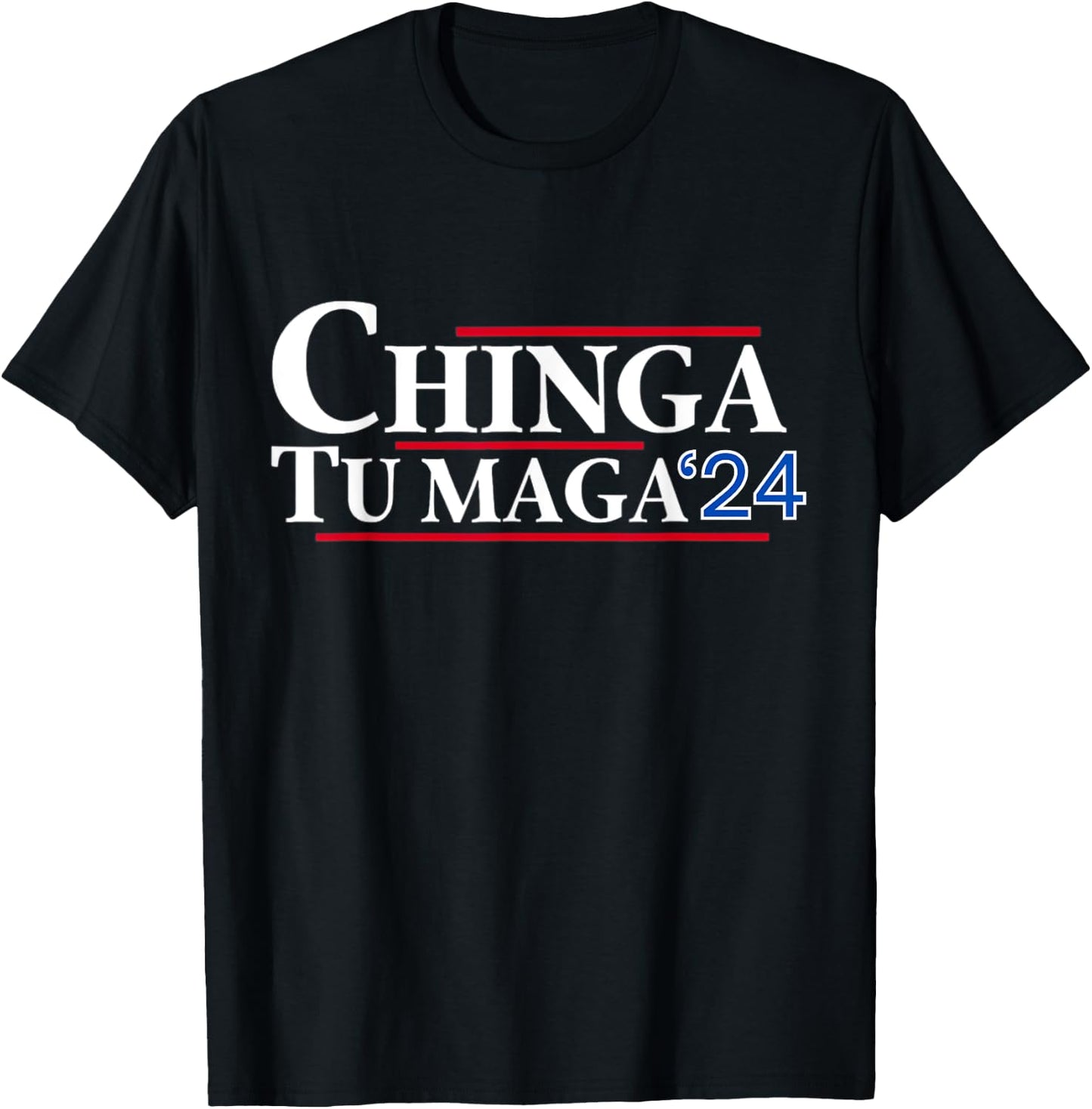 Chinga tu MAGA 24 T-Shirt - T-Shirt | Black