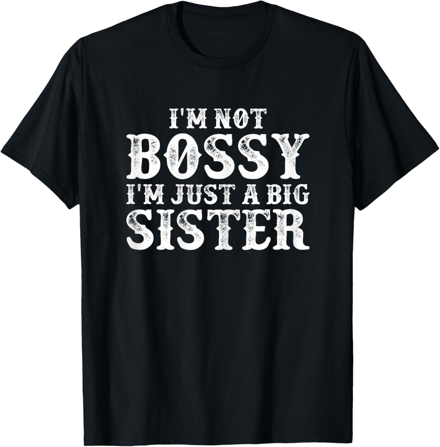 I'm Not Bossy I'm Just A Big Sister Funny Toddler T-Shirt - T-Shirt | Black