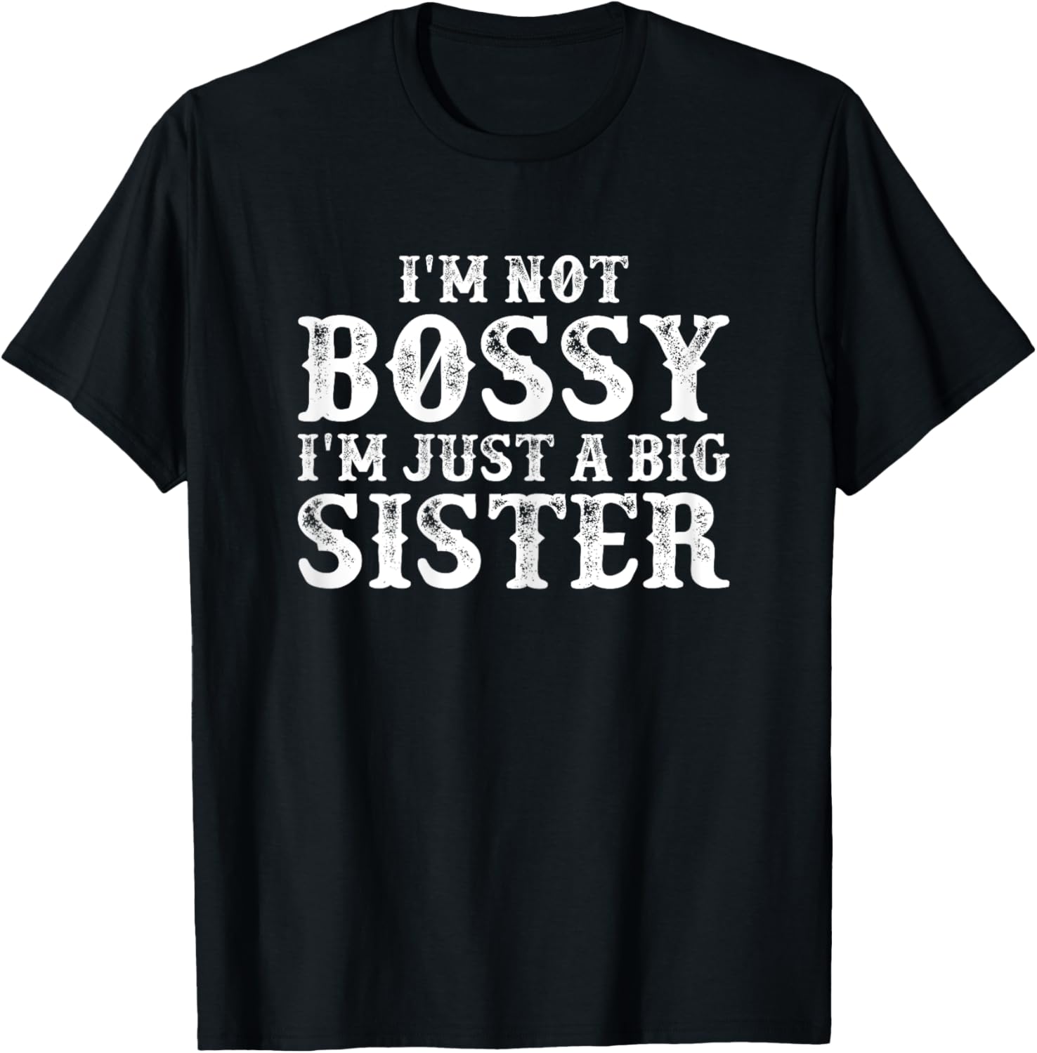 I'm Not Bossy I'm Just A Big Sister Funny Toddler T-Shirt - T-Shirt | Black
