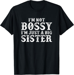 I'm Not Bossy I'm Just A Big Sister Funny Toddler T-Shirt - T-Shirt | Black