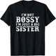 I'm Not Bossy I'm Just A Big Sister Funny Toddler T-Shirt - T-Shirt | Black