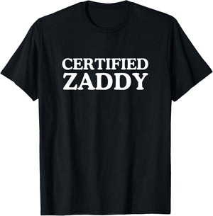 Certified Zaddy Unhinged Daddy Raunchy Meme LGBTQ+ Queer Gag T-Shirt - T-Shirt | Black