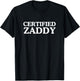 Certified Zaddy Unhinged Daddy Raunchy Meme LGBTQ+ Queer Gag T-Shirt - T-Shirt | Black