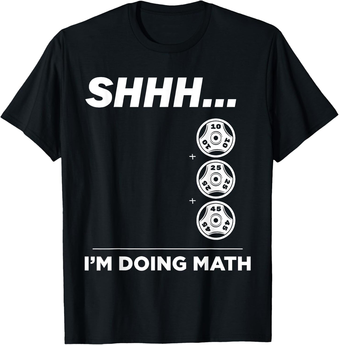 Shhh I'm Doing Math Gym Fitness Math Funny Weightlifting T-Shirt - T-Shirt | Black