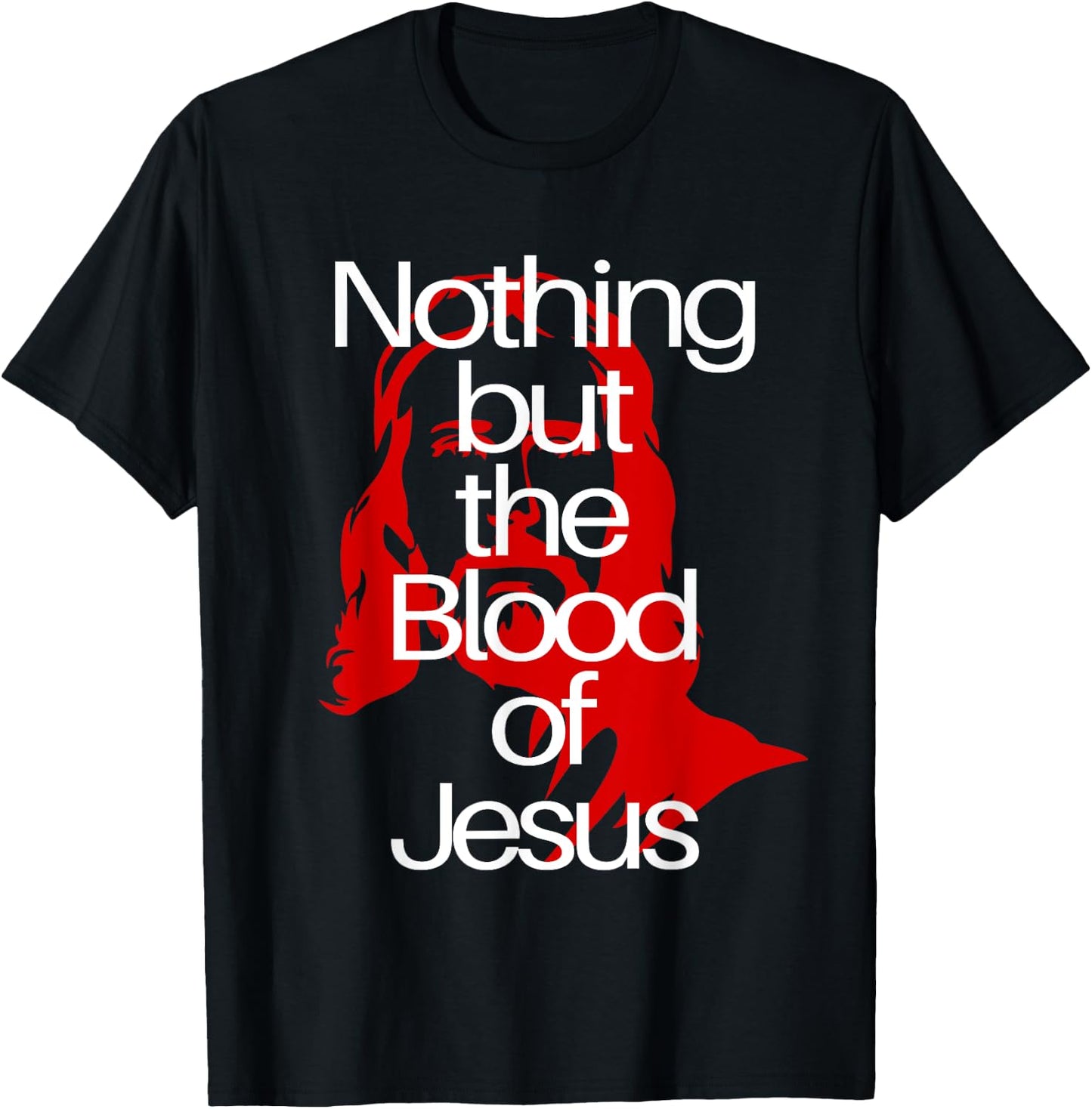 Nothing but the Blood of Jesus | Christian Men & Woman T-Shirt - T-Shirt | Black