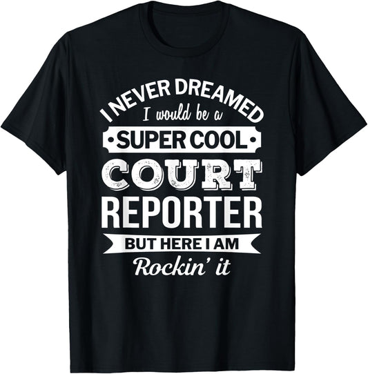 Court Reporter Gifts Funny T-Shirt - T-Shirt | Black