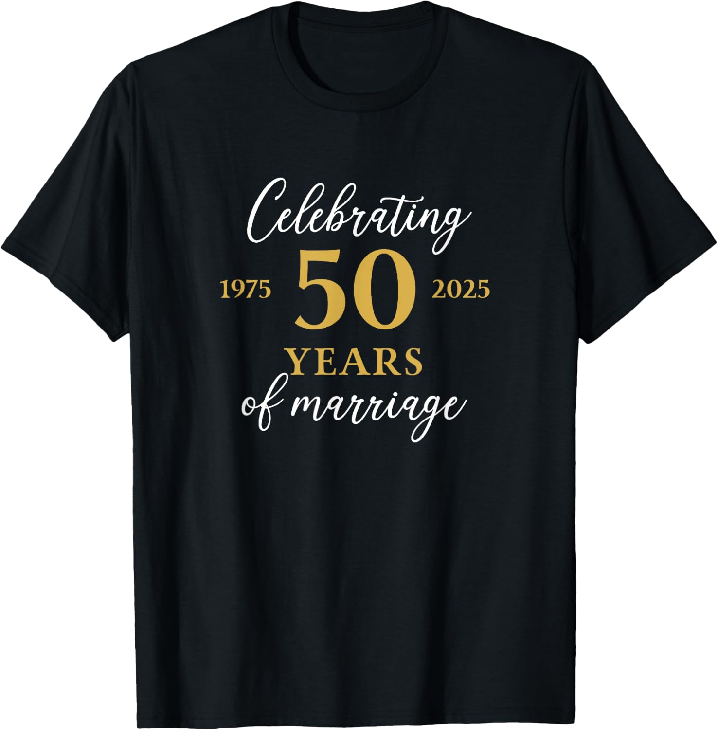 Funny 50 Years of Marriage 1975 50th Wedding Anniversary T-Shirt - T-Shirt | Black
