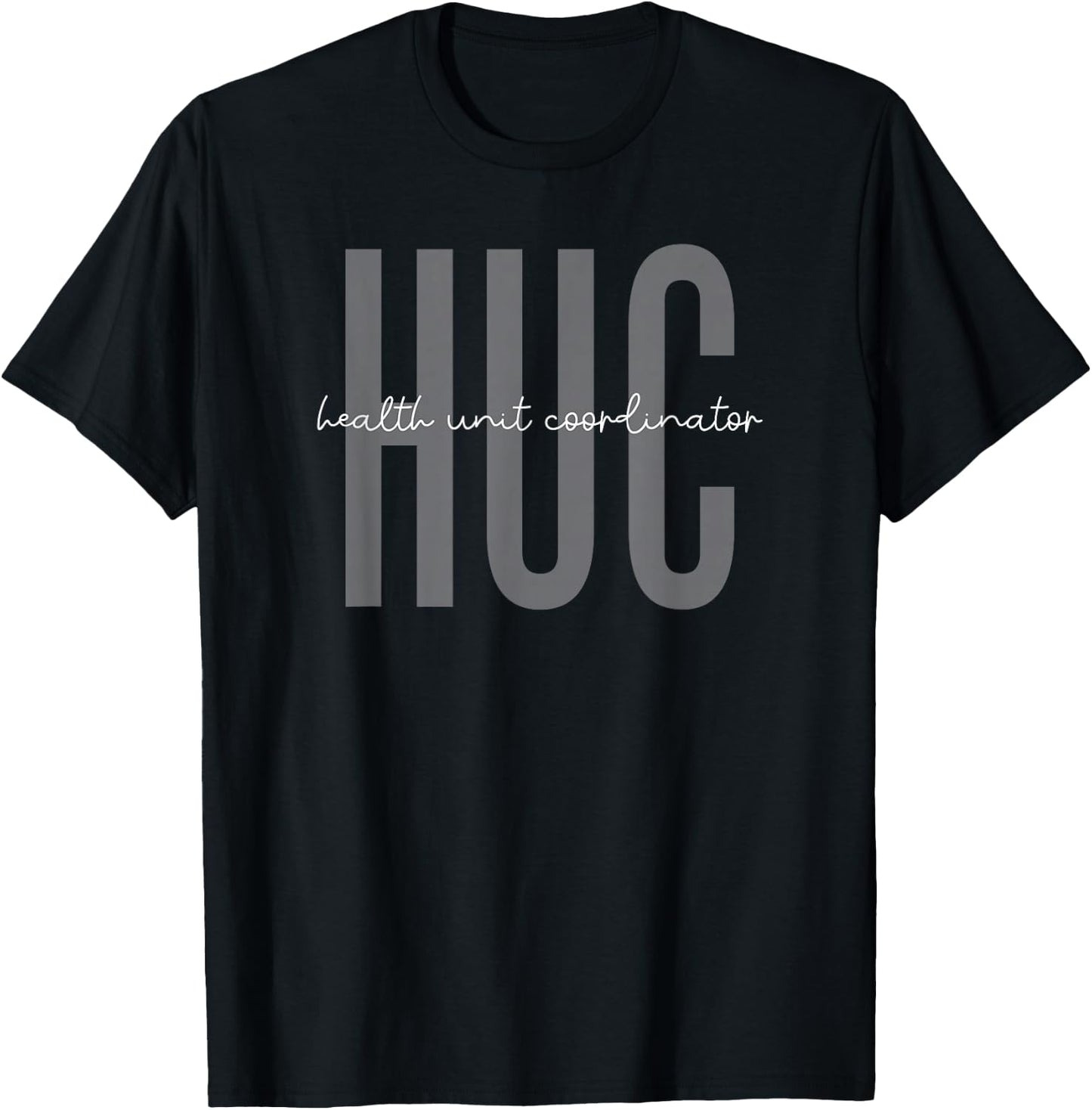 Health Unit Coordinator Appreciation T-Shirt - T-Shirt | Black
