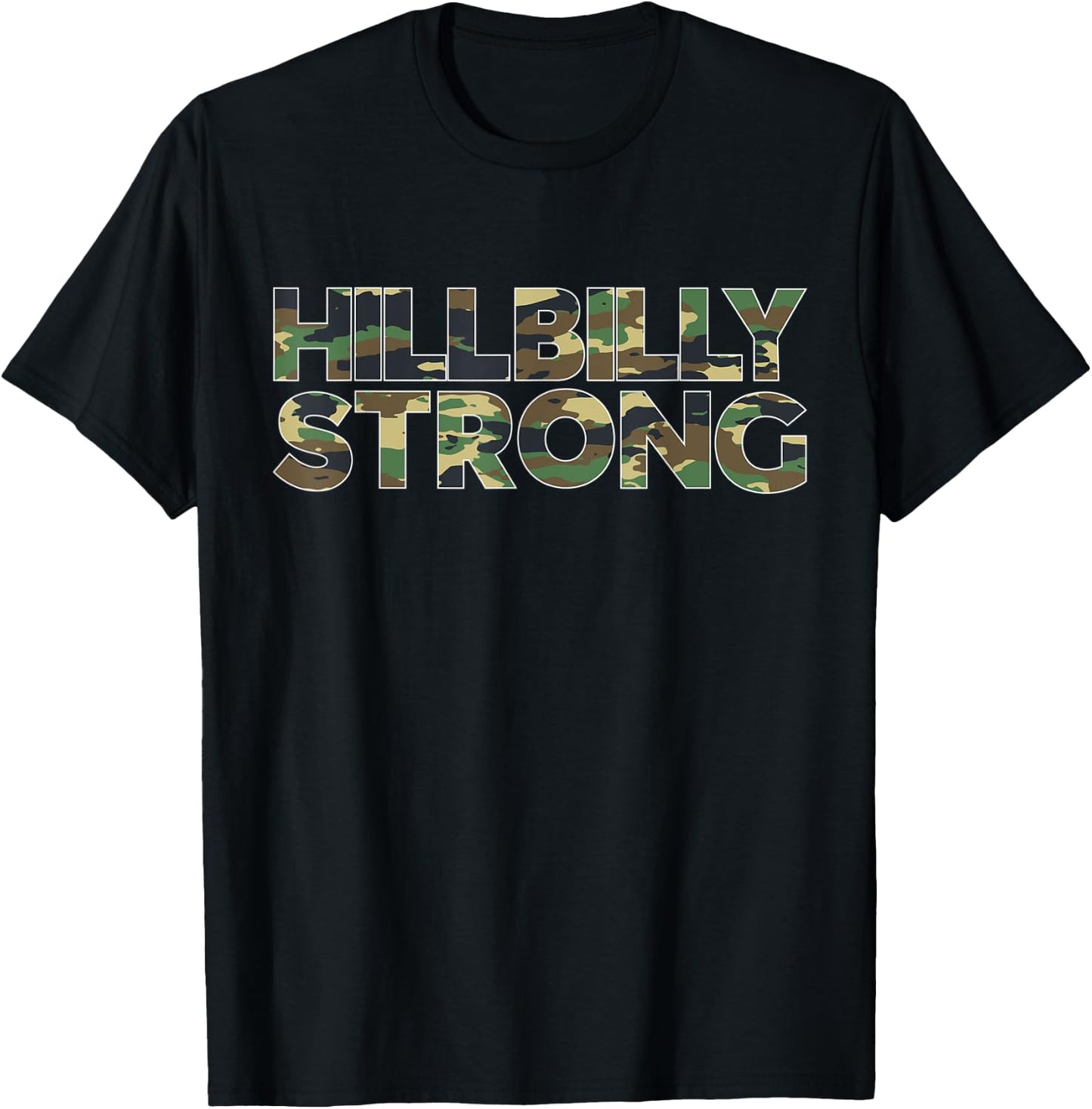 Hillbilly Strong Camouflage Country Rural Life Design T-Shirt - T-Shirt | Black