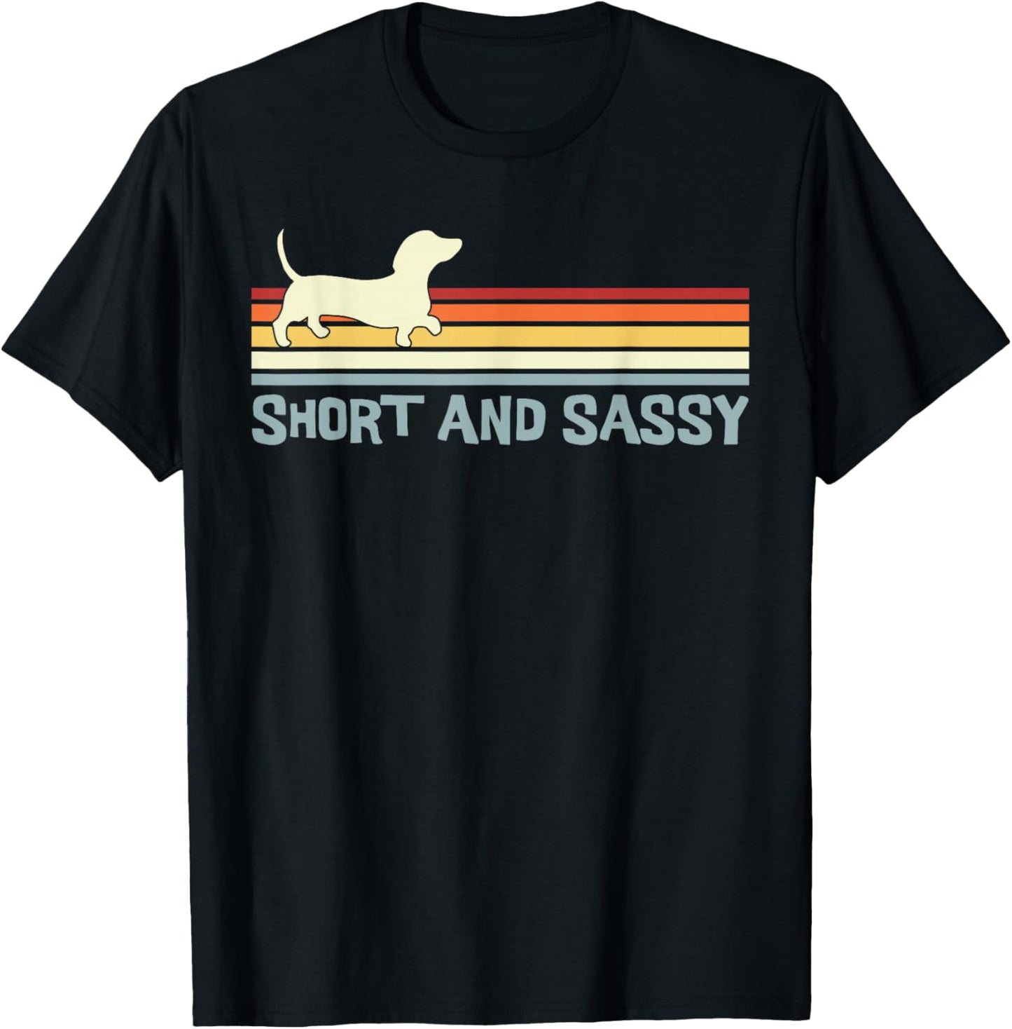 Dachshund Short and Sassy Funny Weiner Dog T-Shirt - T-Shirt | Black