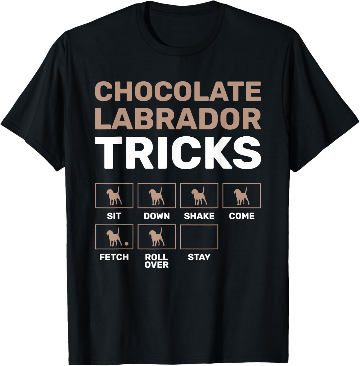 Chocolate Labrador Tricks Black Labrador T-Shirt - T-Shirt | Black