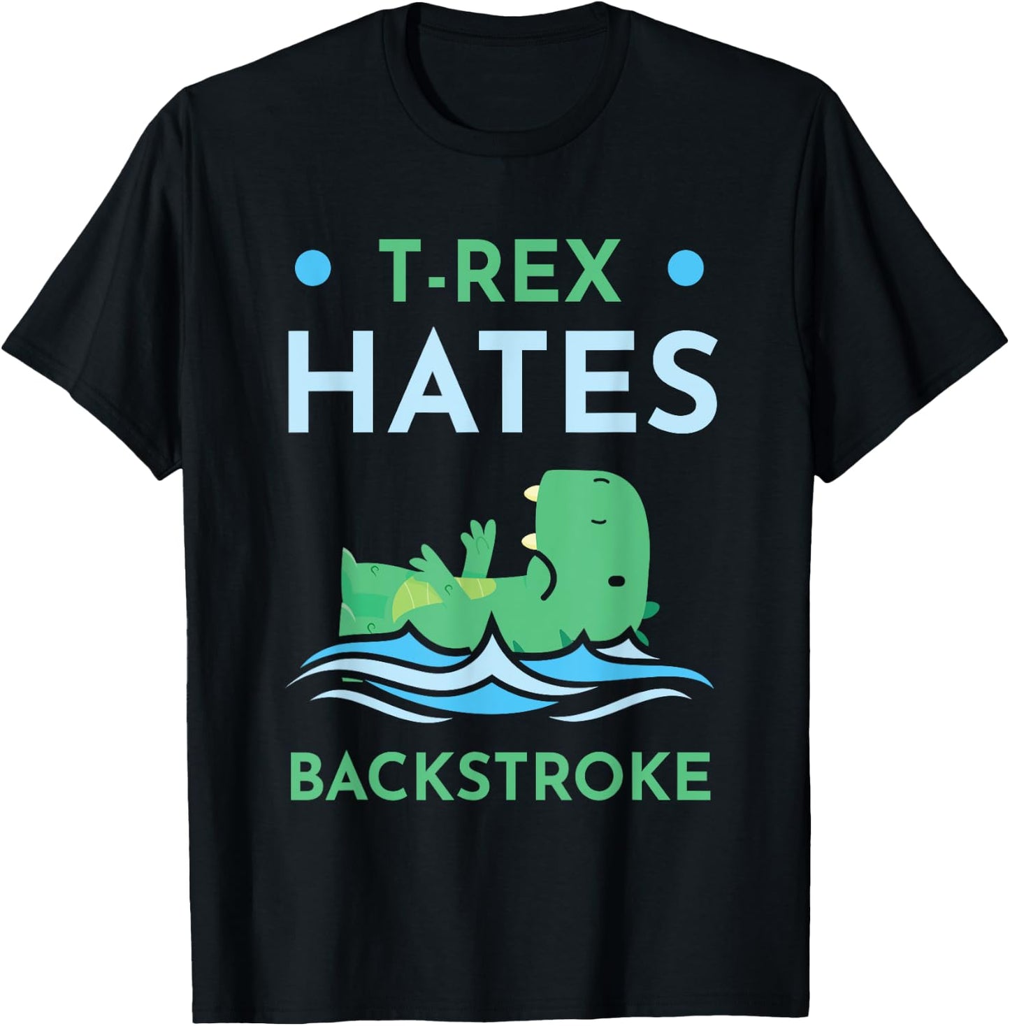 T-Rex Hates Backstroke Swimmer Funny Swimming Lovers T-Shirt - T-Shirt | Black