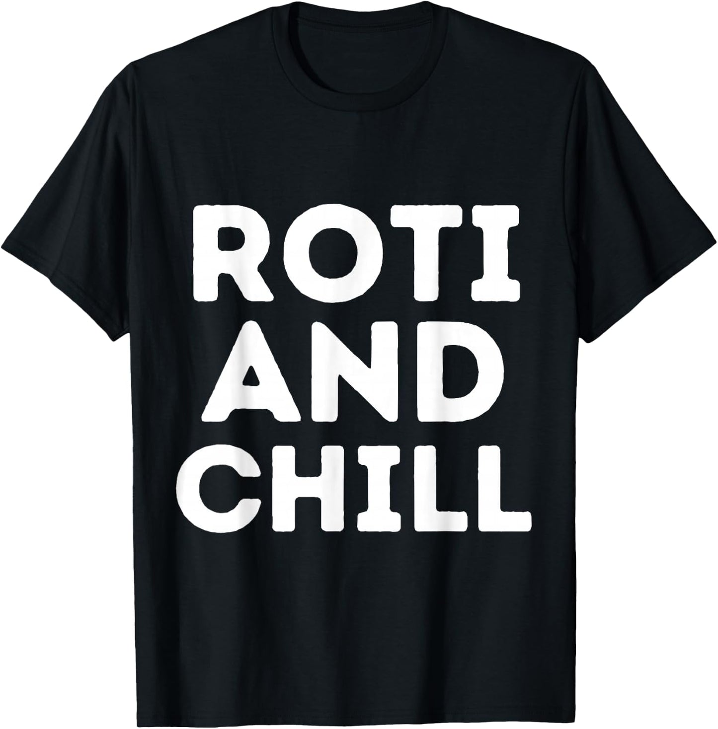 Roti and Chill Asian Indian Roti Trinidad Food Lover Eid T-Shirt - T-Shirt | Black