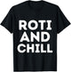 Roti and Chill Asian Indian Roti Trinidad Food Lover Eid T-Shirt - T-Shirt | Black