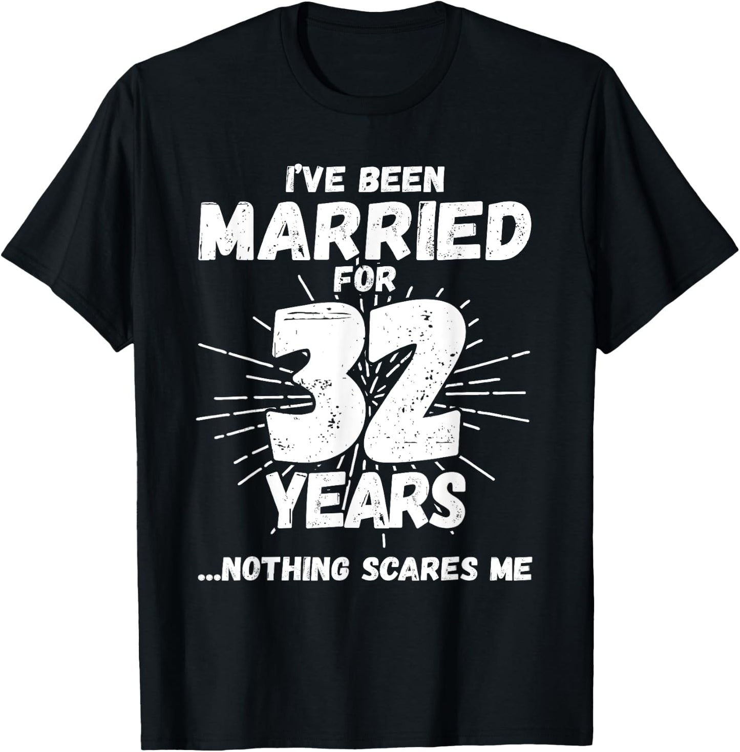 Couples Married 32 Years - Funny 32nd Wedding Anniversary T-Shirt - T-Shirt | Black