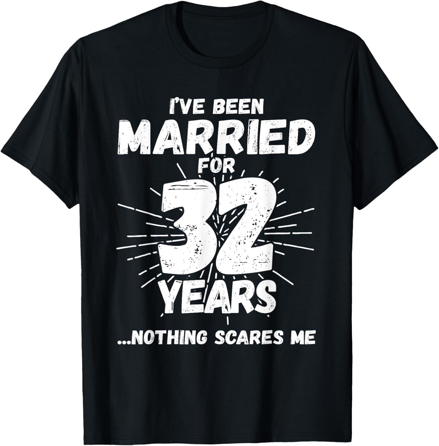Couples Married 32 Years - Funny 32nd Wedding Anniversary T-Shirt - T-Shirt | Black