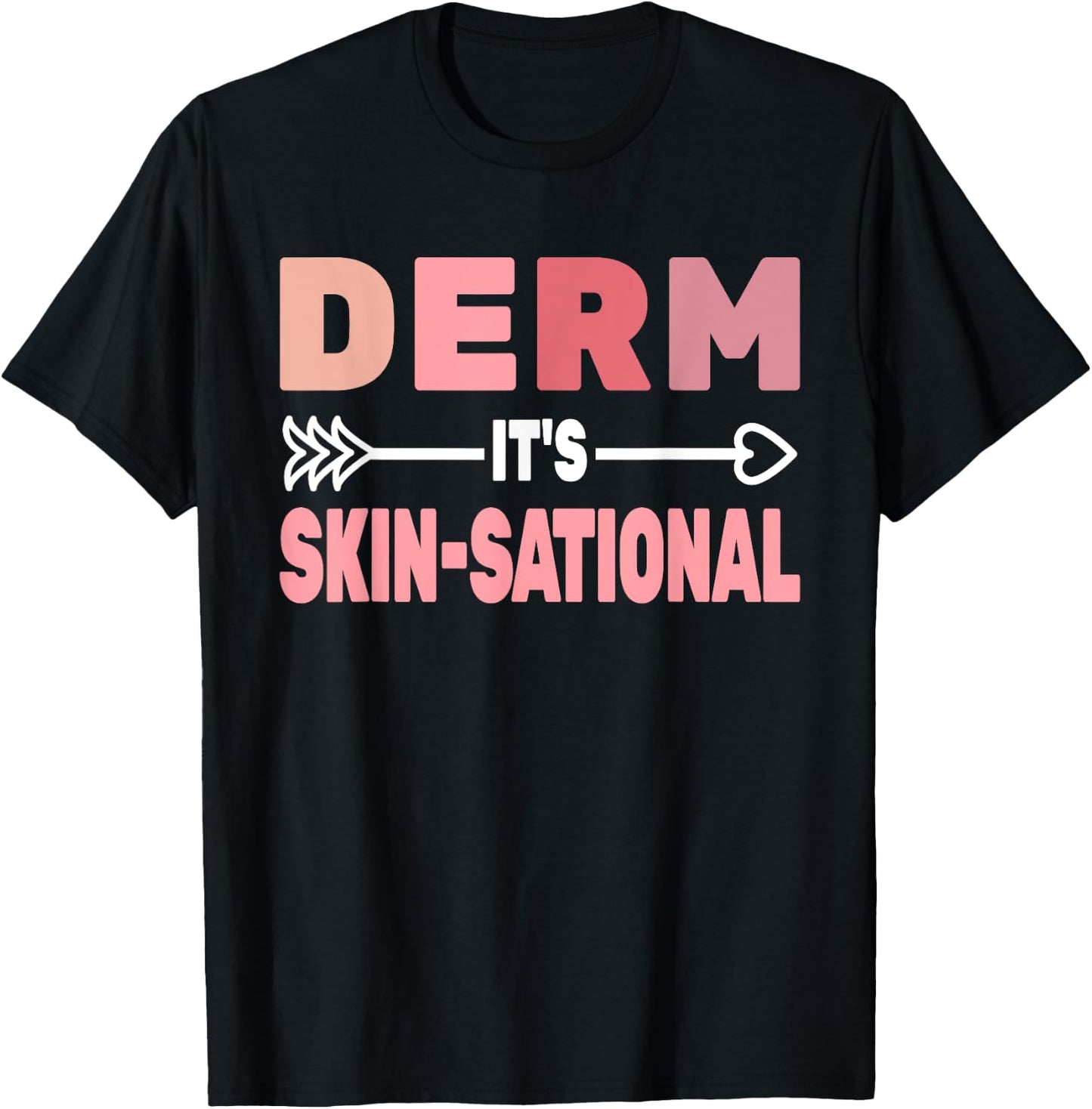 Derm it's Skin-Sational skin care derm women Dermatology T-Shirt - T-Shirt | Black