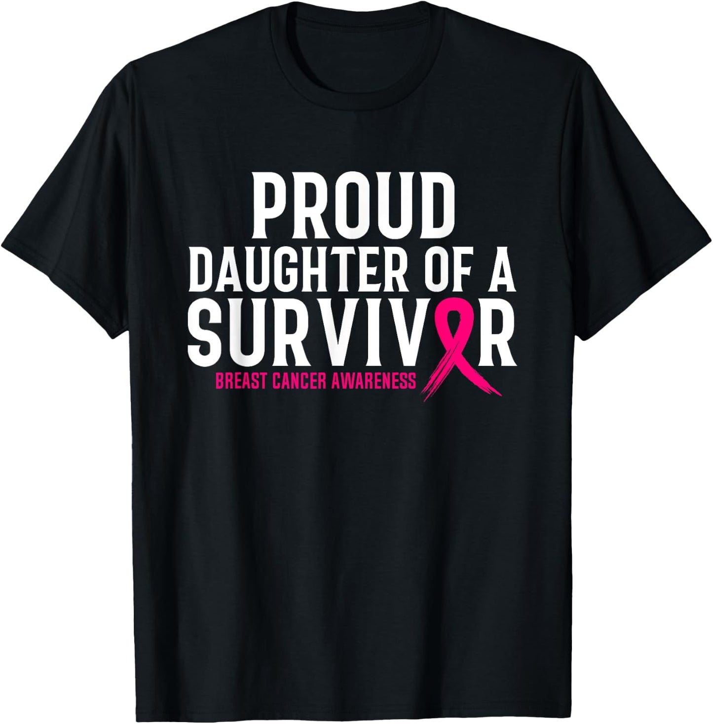 Proud Daughter Of A Survivor Mommy Breast Cancer Awareness T-Shirt - T-Shirt | Black