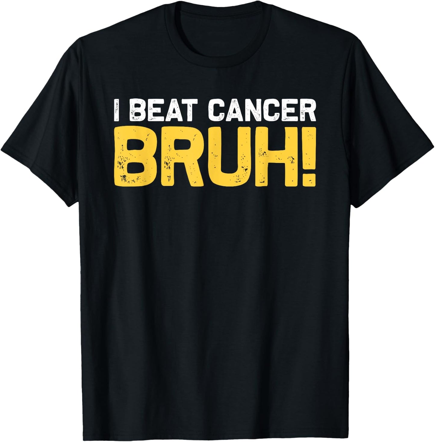 I Beat Cancer Bruh! Brave Childhood Cancer Awareness Slogan T-Shirt - T-Shirt | Black