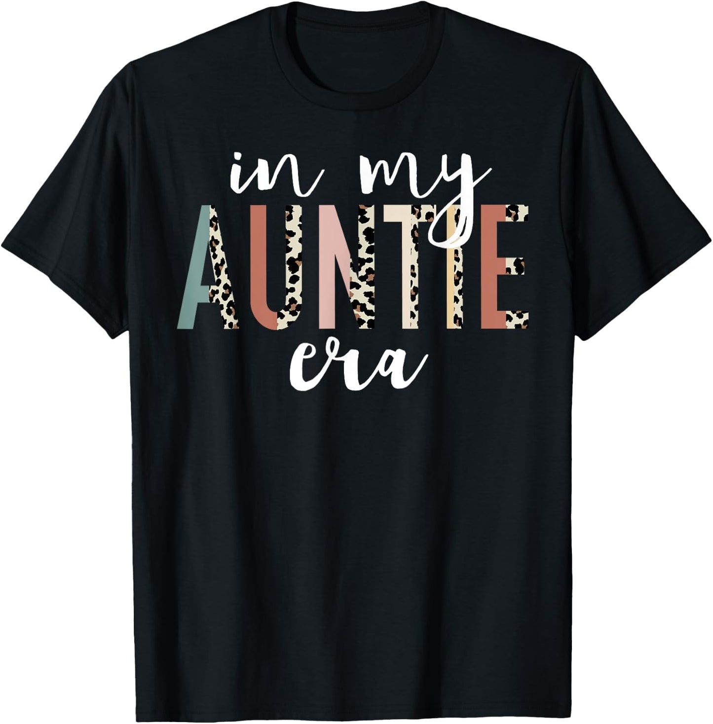 In My Auntie Era Leopard Letter Print Funny Gifts For Auntie T-Shirt - T-Shirt | Black