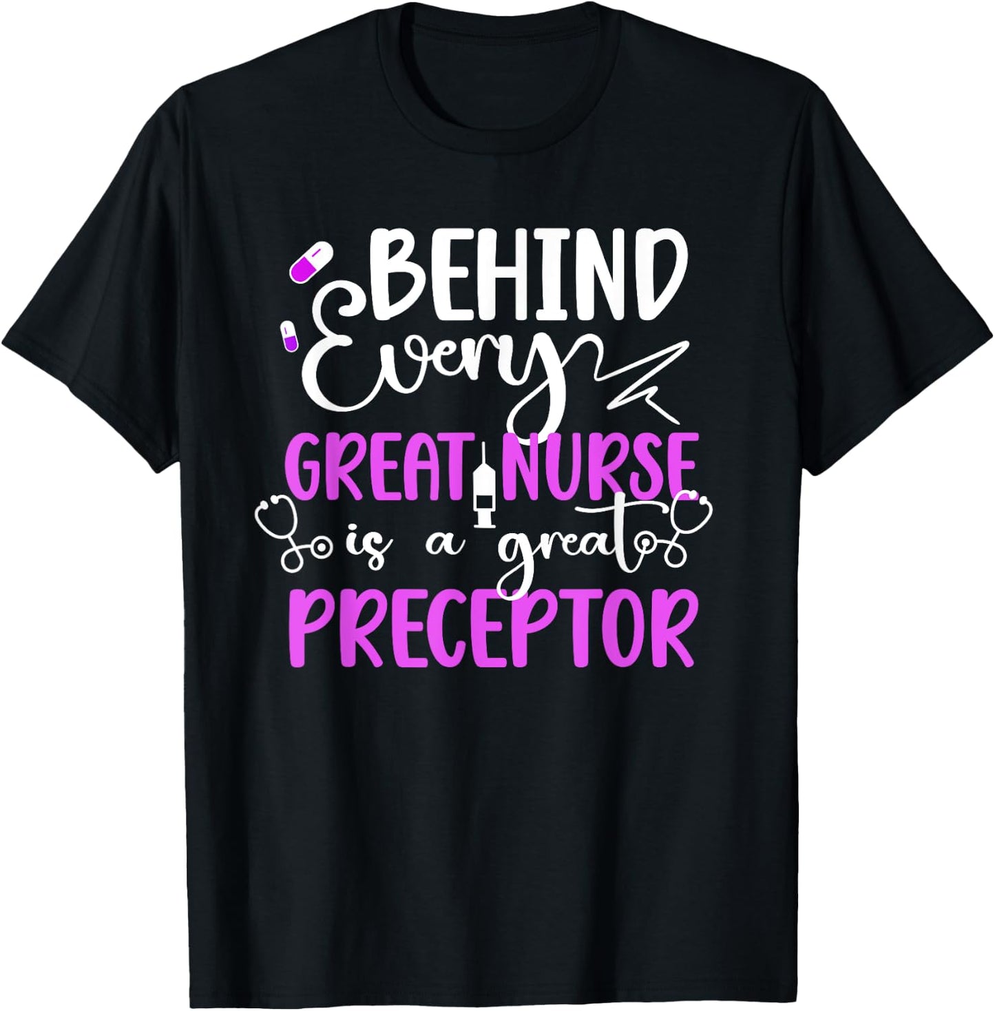 Nurse Preceptor Appreciation Nursing Preceptor T-Shirt - T-Shirt | Black