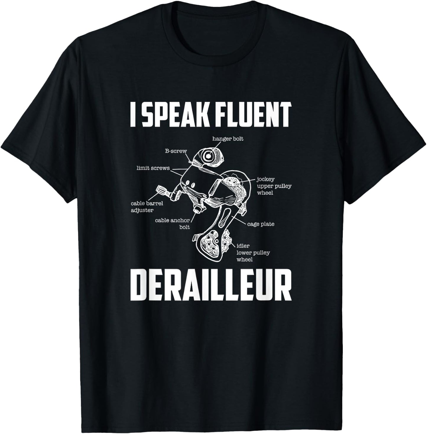 I Speak Fluent Derailleur, Bicycle Mechanic T-Shirt - T-Shirt | Black