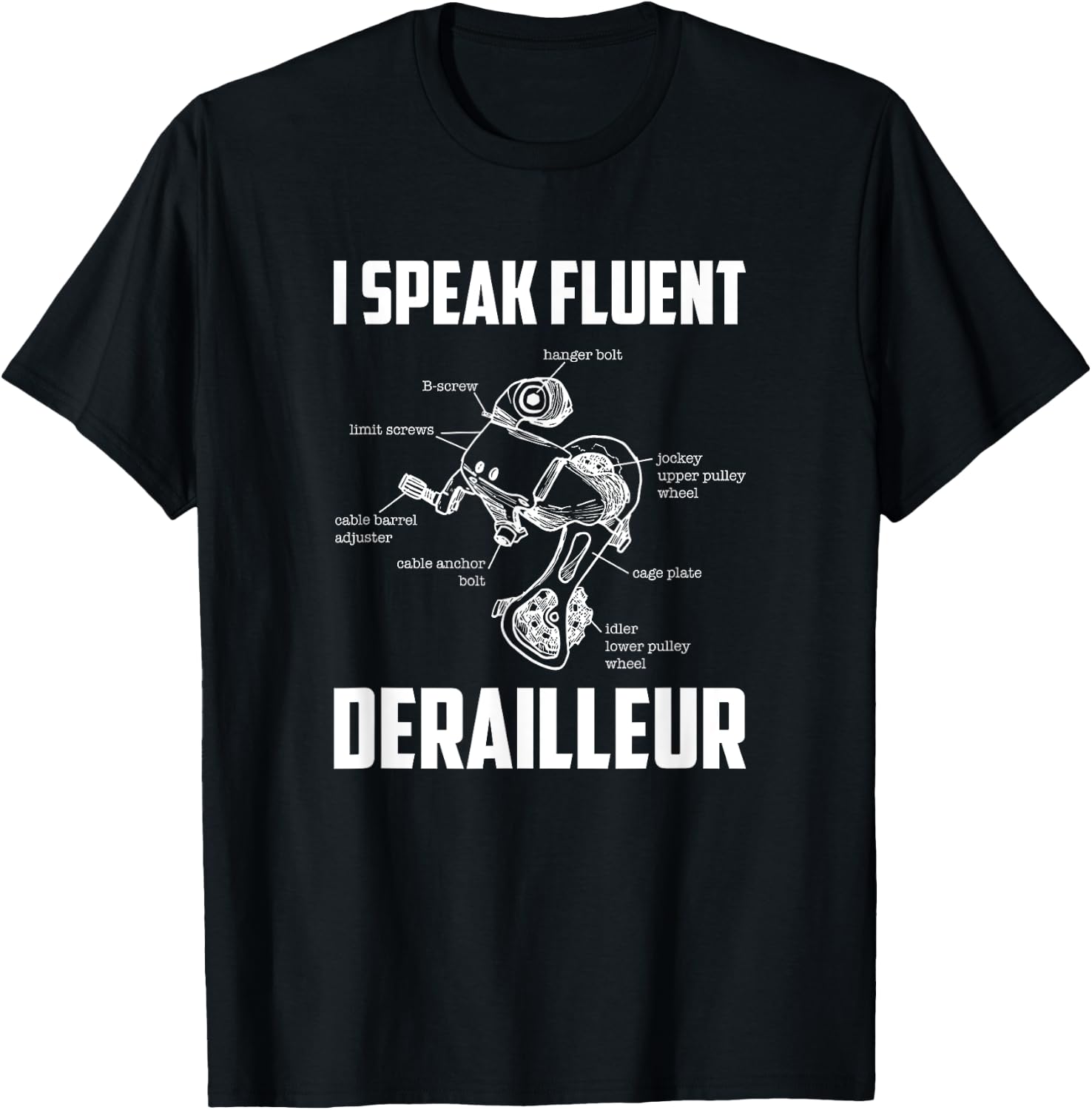 I Speak Fluent Derailleur, Bicycle Mechanic T-Shirt - T-Shirt | Black