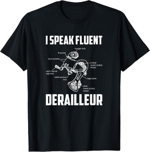 I Speak Fluent Derailleur, Bicycle Mechanic T-Shirt - T-Shirt | Black