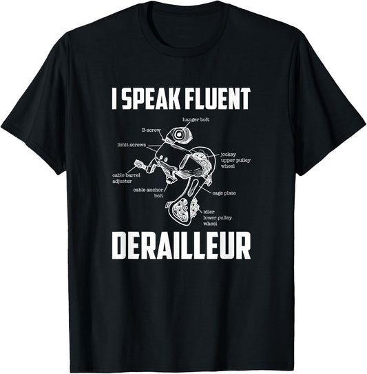 I Speak Fluent Derailleur, Bicycle Mechanic T-Shirt - T-Shirt | Black